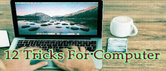 12 Tricks For Computer