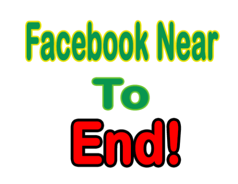 Facebook Near to End