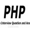 Top 10 Common Interview Question In PHP For Job Interview