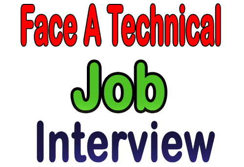 Face A Technical Job Interview
